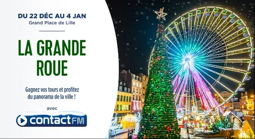 GAGNEZ VOS TOURS DE GRANDE ROUE AVEC CONTACT FM
