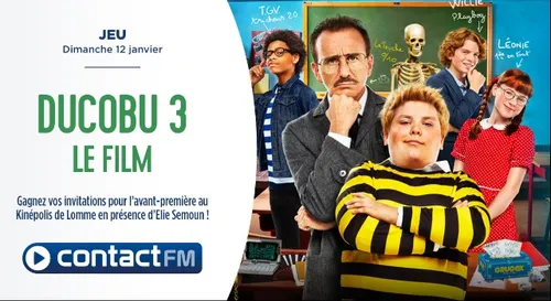 GAGNEZ VOS PLACES POUR L'AVANT-PREMIÈRE DU FILM DUCOBU 3 AVEC ELIE...
