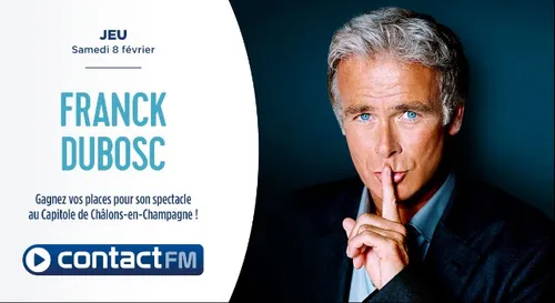 GAGNEZ VOS PLACES POUR LE SPECTACLE DE FRANCK DUBOSC au Capitole de...