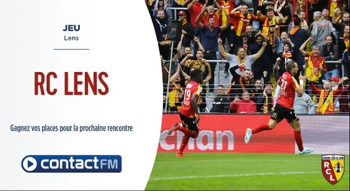 GAGNEZ VOS PLACES POUR LA PROCHAINE RENCONTRE DU RC LENS