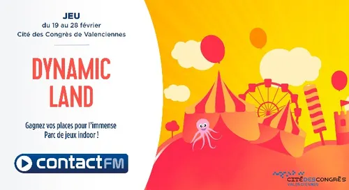 GAGNEZ VOS INVITATIONS POUR DYNAMIC LAND AVEC CONTACT FM