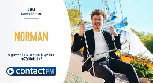 GAGNEZ VOS PLACES POUR LE SPECTACLE DE NORMAN