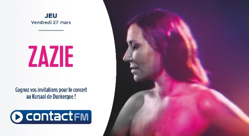 GAGNEZ VOS PLACES POUR LE CONCERT DE ZAZIE