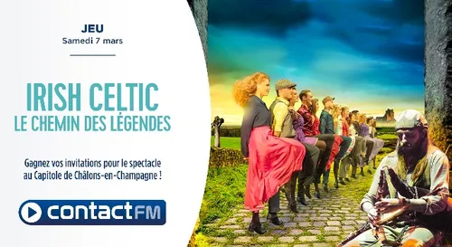 GAGNEZ VOS PLACES POUR LE SPECTACLE IRISH CELTIC