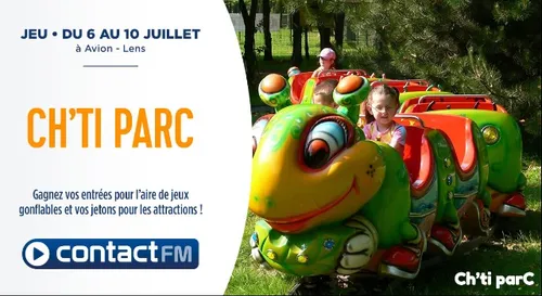 GAGNEZ VOS PASS POUR LE CH'TI PARC AVEC CONTACT FM