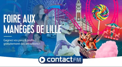 GAGNEZ VOS PASS POUR LA FOIRE AUX MANÈGES DE LILLE AVEC CONTACT FM