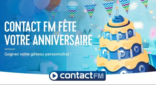 CONTACT FM FÊTE VOTRE ANNIVERSAIRE !