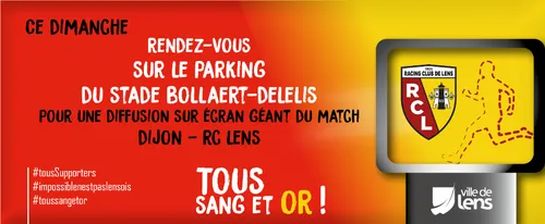 Officiel : un écran géant à Lens dimanche soir pour suivre le...