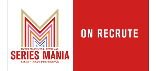 Job alert : Séries Mania recrute pour sa troisième édition à Lille