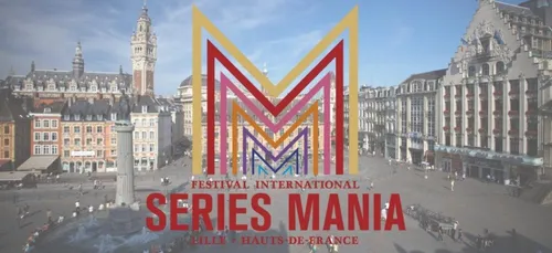 Séries Mania : la programmation enfin dévoilée