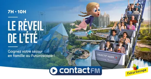 GAGNEZ VOTRE SÉJOUR EN FAMILLE AU FUTUROSCOPE SUR CONTACT FM !