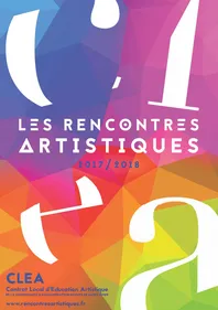 La nouvelle saison du CLEA, contrat local d’éducation artistique,...
