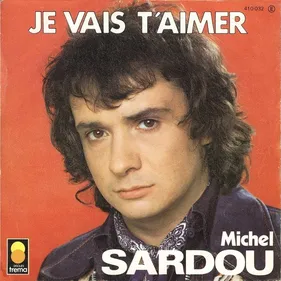 "Je vais t'aimer", les chansons de Michel Sardou pour une comédie...