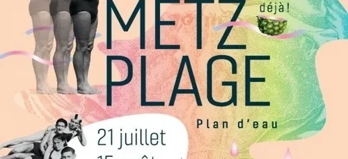 Qui dit été, dit Metz Plage