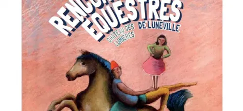 Les rencontres équestres de Lunéville sont de retour !