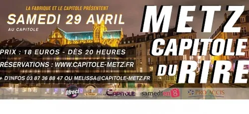 Metz Capitole du rire le 29 Avril !