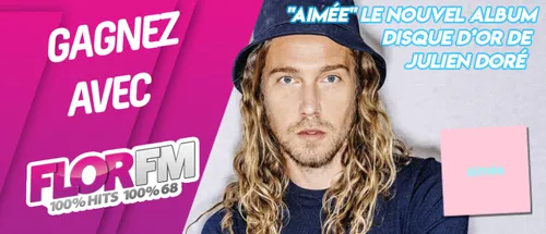 Gagnez Aimée de Julien Doré