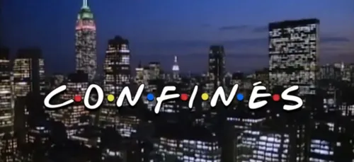 « Confinés » : cette parodie de « Friends » cartonne sur les...