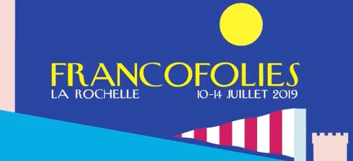 Francofolies : 22 nouveaux noms dévoilés !