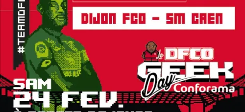 Rendez-vous le 24 février pour le DFCO Geek-Day CONFORAMA