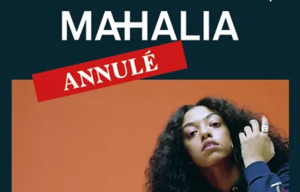 Le concert de Mahalia prévu ce soir, vendredi 12 avril, à La Vapeur...