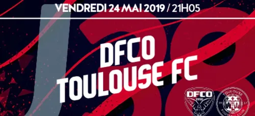 GAGNEZ VOS INVITATIONS POUR DFCO/ Toulouse vendredi À GASTON GERARD