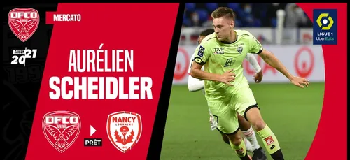 Aurélien Scheidler (DFCO) prêté à l'AS Nancy-Lorraine