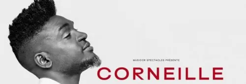 JEU TERMINE! Vos places pour CORNEILLE