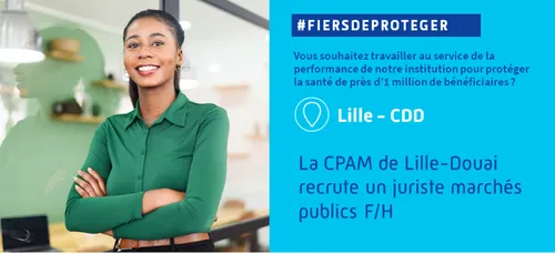 La CPAM de Lille-Douai recrute un juriste marchés publics F/H en...