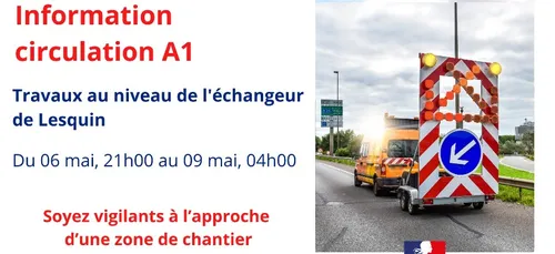 Attention aux travaux sur l'A1 ce week end !