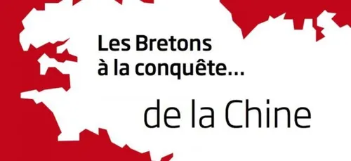 La Bretagne à la conquête de la Chine !