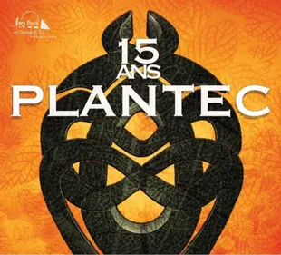 Plantec : les 15 ans !!!