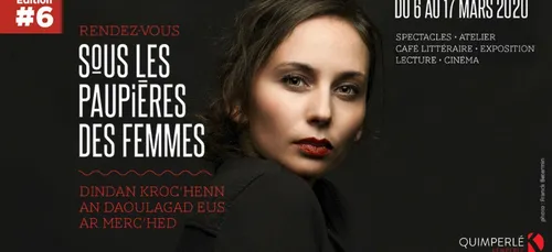 UN RENDEZ VOUS SOUS LES PAUPIERES DES FEMMES A QUIMPERLE DU 6 AU 17...