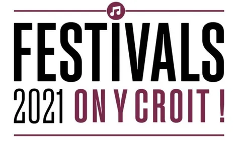Festivals 2021, on y croit !