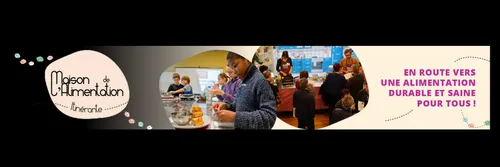 UNE MAISON DE L'ALIMENTATION ITINERANTE POUR LES 15 ANS D'AUX GOUTS...