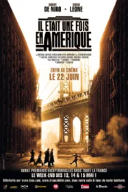 Film - Il était une fois en Amérique : avant-premières exceptionnelles