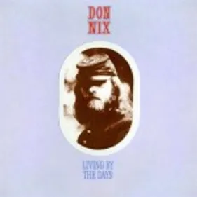 Don Nix - Living by the Days