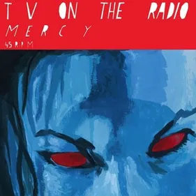 Mercy, le nouveau TV on the Radio