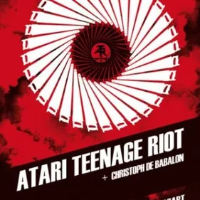 Atari Teenage Riot + Christoph De Babalon à Glazar