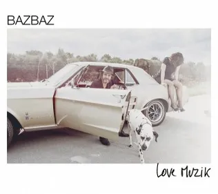 Bazbaz de retour avec Love Musik