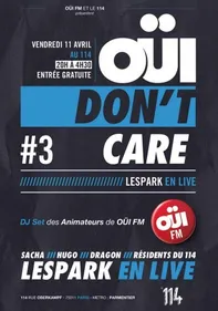 OÜI Don't Care #3 : LeSpark retourne le 114 !