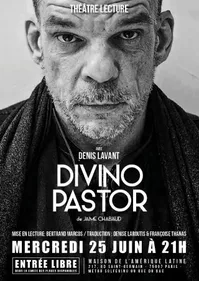Divino Pastor : monologue par Denis Lavant, avec OÜI FM