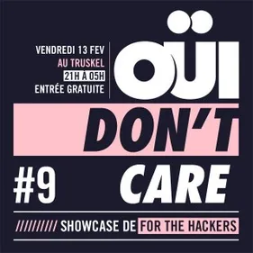 OÜI Don't Care #9 : les filles hackent le Truskel !
