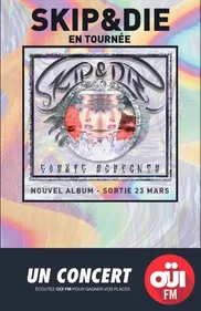 Partez voir SKIP&DIE en tournée avec OÜI FM