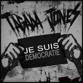 Je suis Démocratie : l'EP de Tagada Jones pour la liberté de la presse