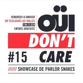 Retrouvez Parlor Snakes à la OÜI Don't Care #15