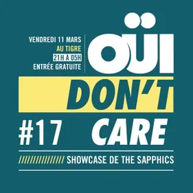 The Sapphics s'invitent à la OÜI Don't Care #17