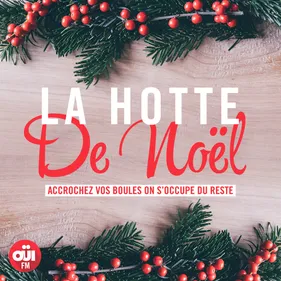 La hotte de Noël de OÜI FM fait son grand retour en 2017 !