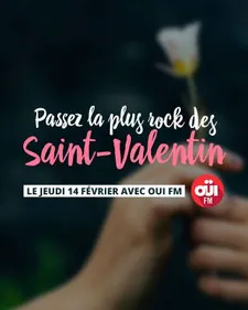 Passez la Saint-Valentin avec OUI FM