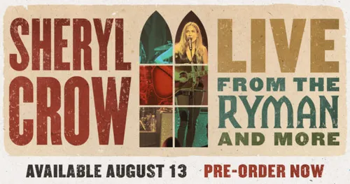 Live from the Ryman and More : un album live pour Sheryl Crow